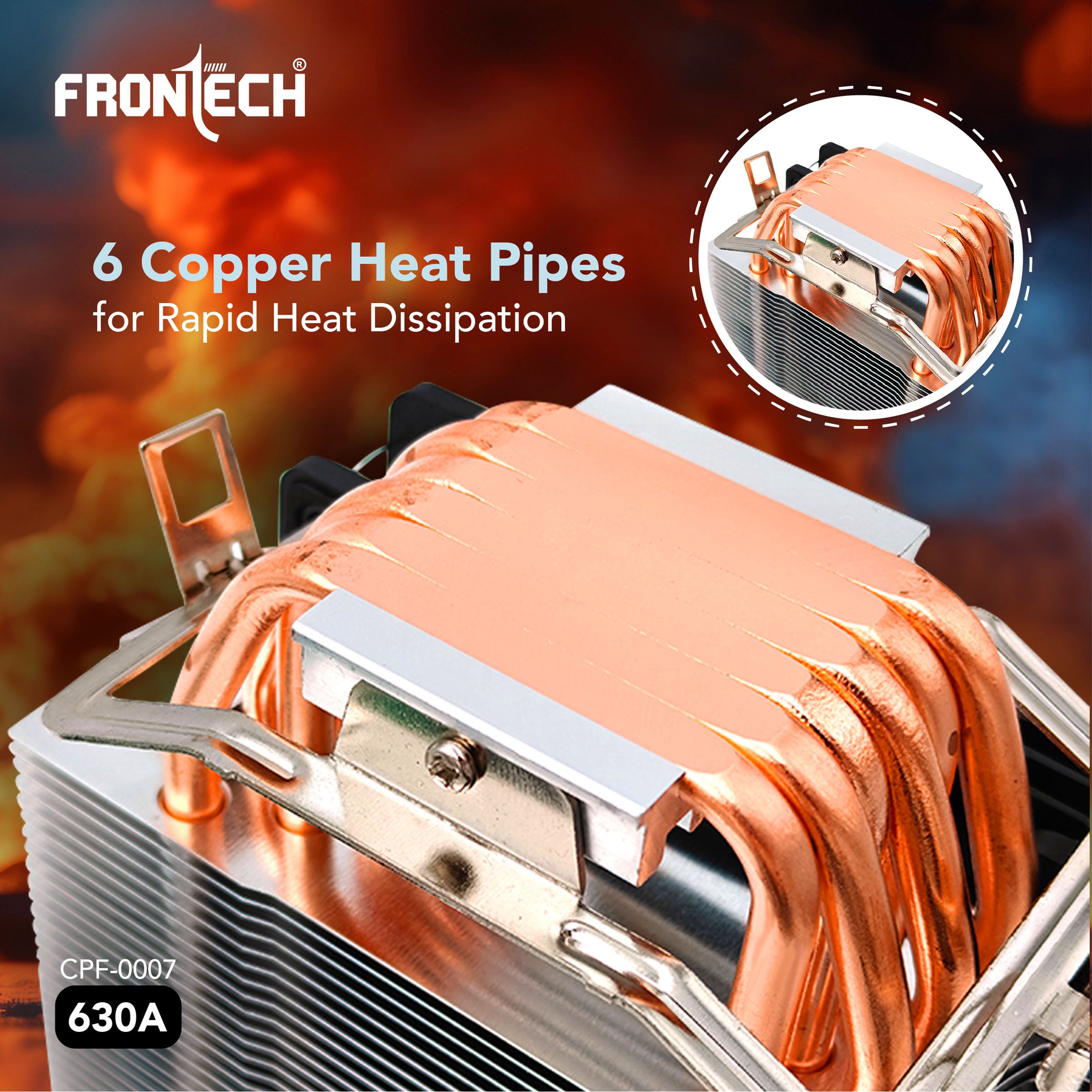 Frontech 630A CPU Air Cooler | 6 Copper Heat Pipes, 120mm RGB Fan, 1800 RPM | Supports LGA 1700 & AM5 | PWM 4-Pin + ARGB 3-Pin | Super Silent Cooling with Heatsink (CPF-0007) Frontech 630A CPU Air Cooler | 6 Copper Heat Pipes, 120mm RGB Fan, 1800 RPM | Supports LGA 1700 & AM5 | PWM 4-Pin + ARGB 3-Pin | Super Silent Cooling with Heatsink (CPF-0007)